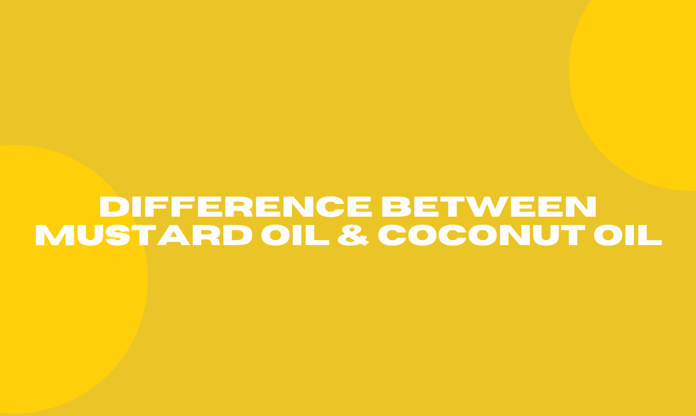 Difference between Mustard Oil & Coconut Oil Tata Simply Better