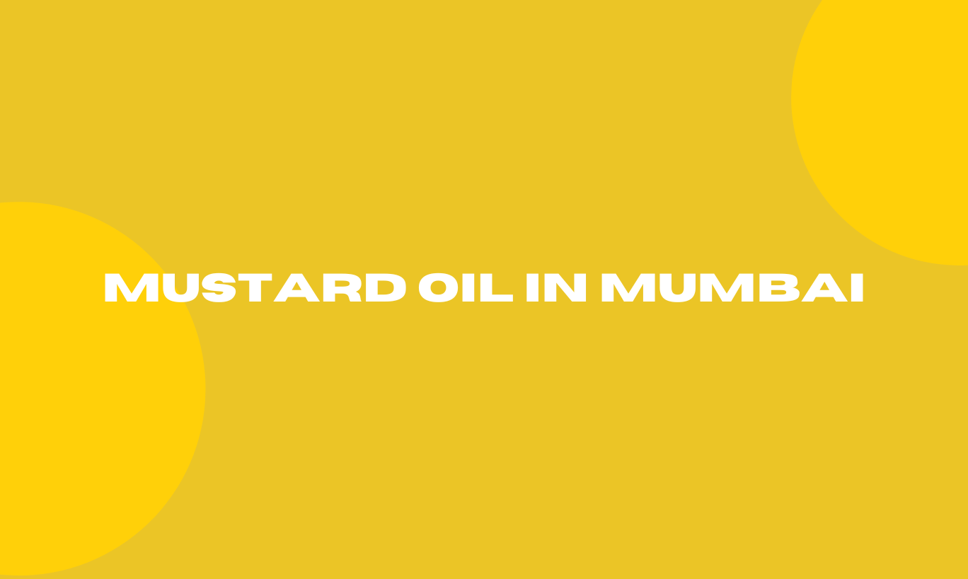 Mustard Oil in Mumbai