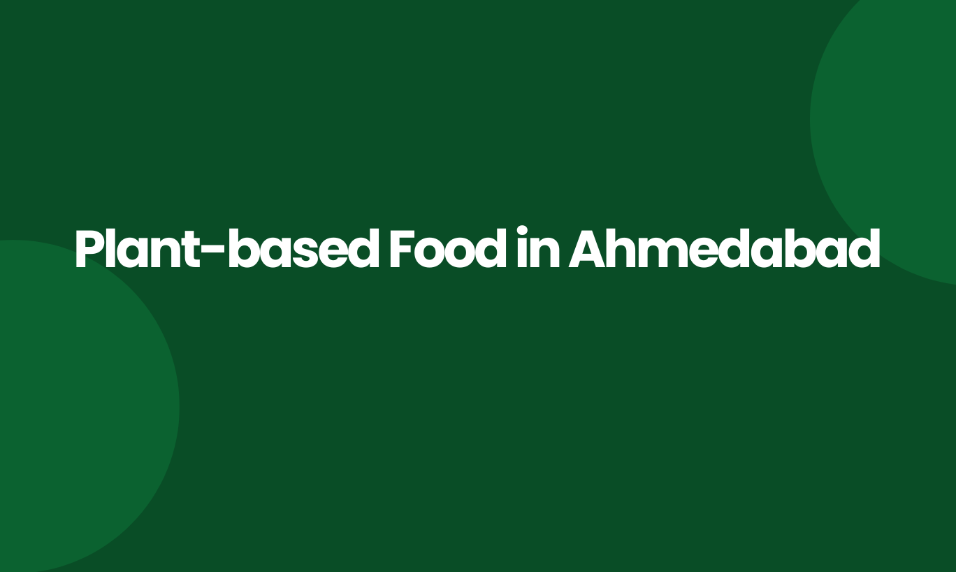 Plant-based food in Ahmedabad