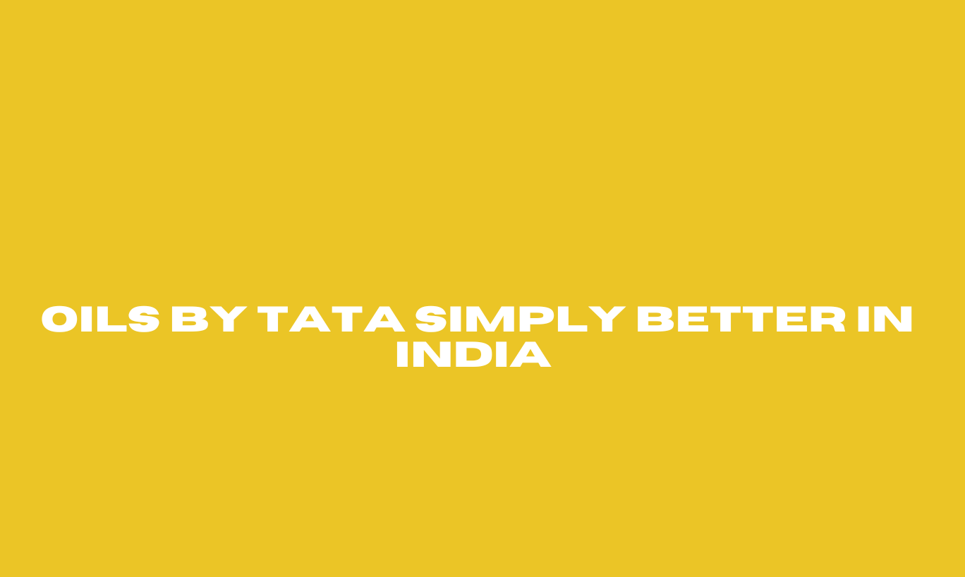 Oils by TATA Simply Better in India