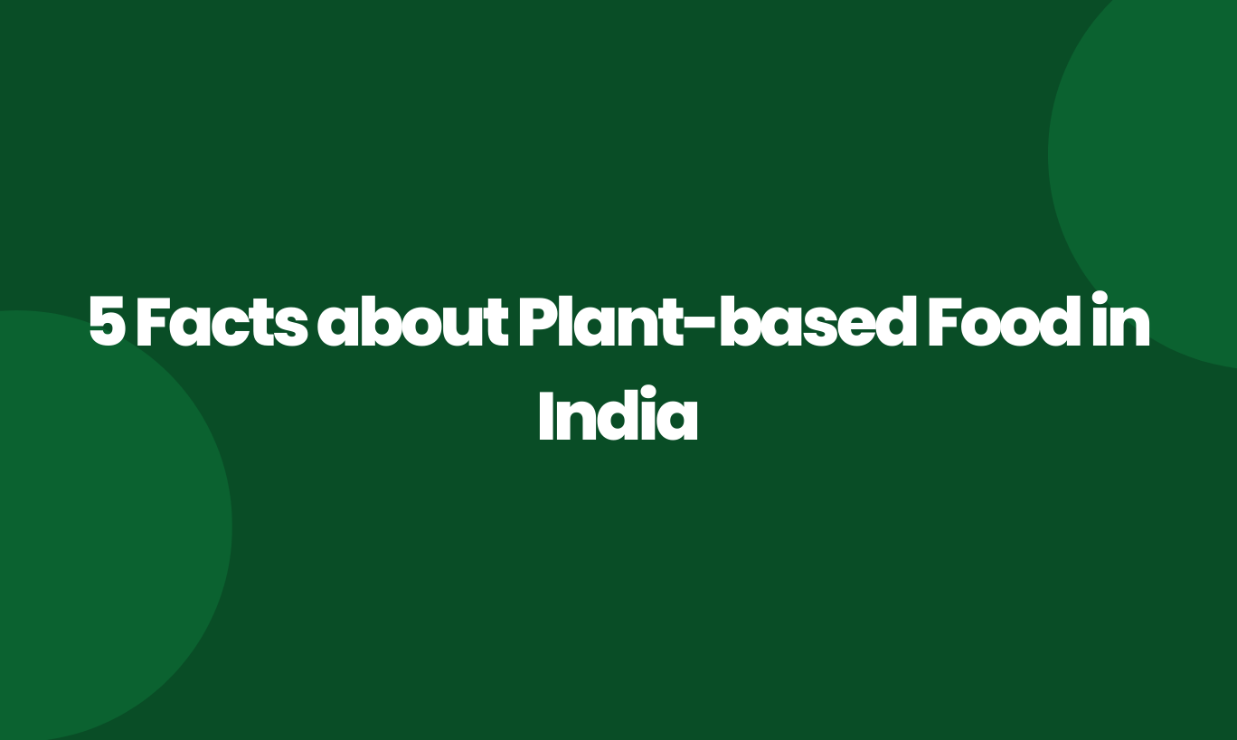 5 Facts about plant-based food in India