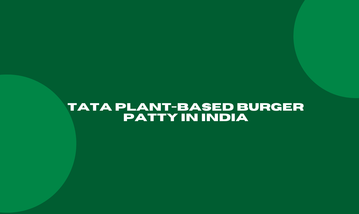 Tata Plant-based Burger Patty in India