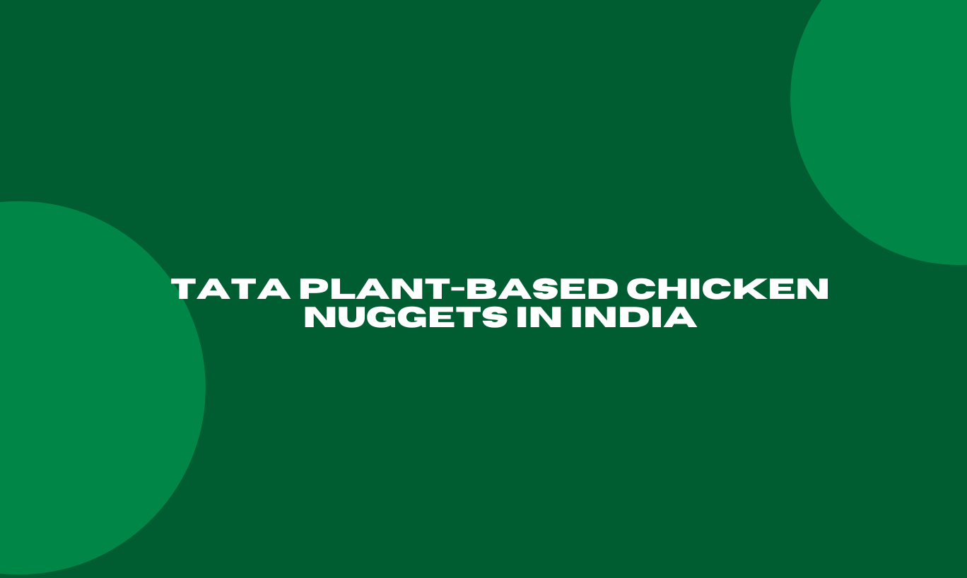 Tata Plant-based Chicken Nuggets in India