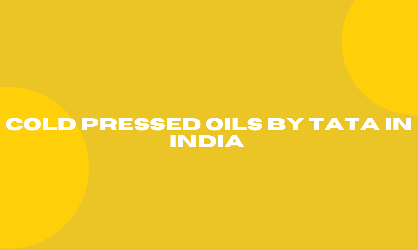 Cold Pressed Oils by Tata in India